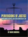 Perversions of Justice  Indigenous Peoples and Angloamerican Law