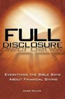 Full Disclosure Everything the Bible Says about Financial Giving