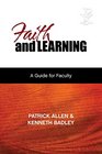 Faith and Learning A Practical Guide for Faculty