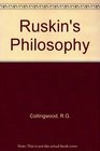 Ruskin's philosophy