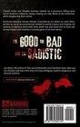 The Good the Bad and the Sadistic
