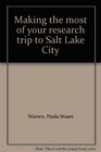 Making the most of your research trip to Salt Lake City