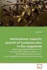 Horticultural research growth of European olive in the rangelands