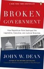 Broken Government How Republican Rule Destroyed the Legislative Executive and Judicial Branches