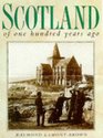 Scotland of One Hundred Years Ago Raymond LamontBrown