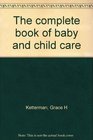 The complete book of baby and child care