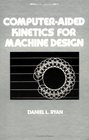 Computeraided Kinetics for Machine Design