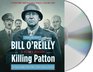 Killing Patton The Strange Death of World War II's Most Audacious General