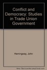 Conflict and Democracy Studies in Trade Union Government