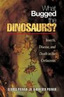 What Bugged the Dinosaurs Insects Disease and Death in the Cretaceous