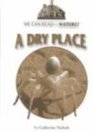 A Dry Place