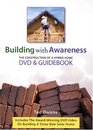 Building With Awareness The Construction of a Hybrid Home DVD and Guidebook