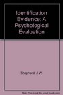 Identification Evidence Psychological Evaluation
