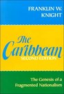 The Caribbean the Genesis of a Fragmented Nationalism