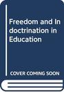 Freedom and Indoctrination in Education