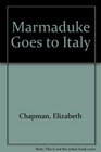 Marmaduke Goes to Italy