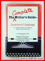 The Complete Writer's Guide Questions of Language