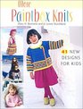 More Paintbox Knits 41 New Designs for Kids