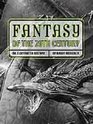 Fantasy of the 20th Century An Illustrated History