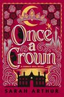 Once a Crown A Carrick Hall Novel Book 3