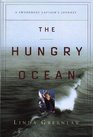 The Hungry Ocean : A Swordboat Captain\'s Journey