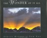 The Wonder of It All A Devotional Book to Exemplify the Beauty of the Creator's Works and to Encourage All of Us to Walk in His Ways