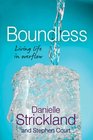 Boundless: Living Life in Overflow