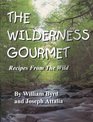 The Wilderness Gourmet Recipes from the Wild