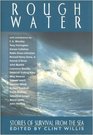 Rough Water Stories of Survival From The Sea