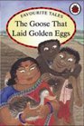 The Goose That Laid Golden Eggs