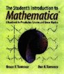 The Student's Introduction to Mathematica  A Handbook for Precalculus Calculus and Linear Algebra