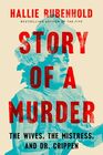 Story of a Murder The Wives the Mistress and Dr Crippen