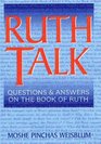 Ruth Talk Questions and Answers on the Book of Ruth