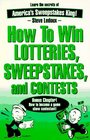 How to Win Lotteries Sweepstakes and Contests