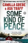 Some Kind of Peace (Siri Bergman, Bk 1)