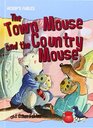 The Town Mouse and the Country Mouse and Other Fables