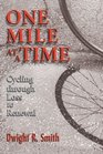 One Mile at a Time Cycling through Loss to Renewal