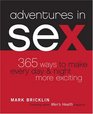 Adventures in Sex 365 Ways to Make Every Day  Night More Exciting
