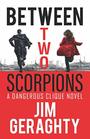 Between Two Scorpions (The CIA?s Dangerous Clique)