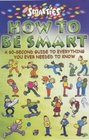 Smarties How to be Smart