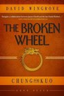 The Broken Wheel Chung Kuo Book 7