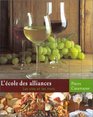 L'Ecole des alliances  Les Vins et les mets