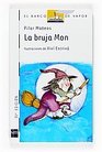 La bruja mon/ Mon the witch