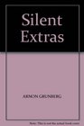 SILENT EXTRAS