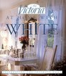 Victoria At Home with White Celebrating the Intimate Home