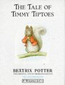 The Tale of Timmy Tiptoes (World of Peter Rabbit)