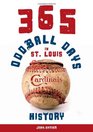 365 Oddball Days in St Louis Cardinals History
