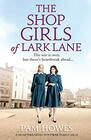The Shop Girls of Lark Lane A heartbreaking postwar family saga