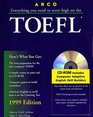 Everything You Need to Score High on the Toefl 1999 With the Latest Information on the New ComputerBased Toefl