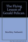 The Flying Lesson of Gerald Pelican
